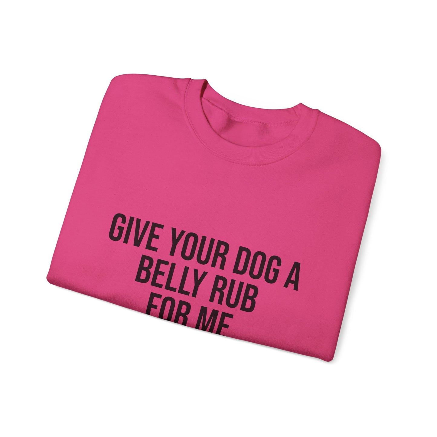 PNP Sweatshirt - Give Your Dog a Belly Rub