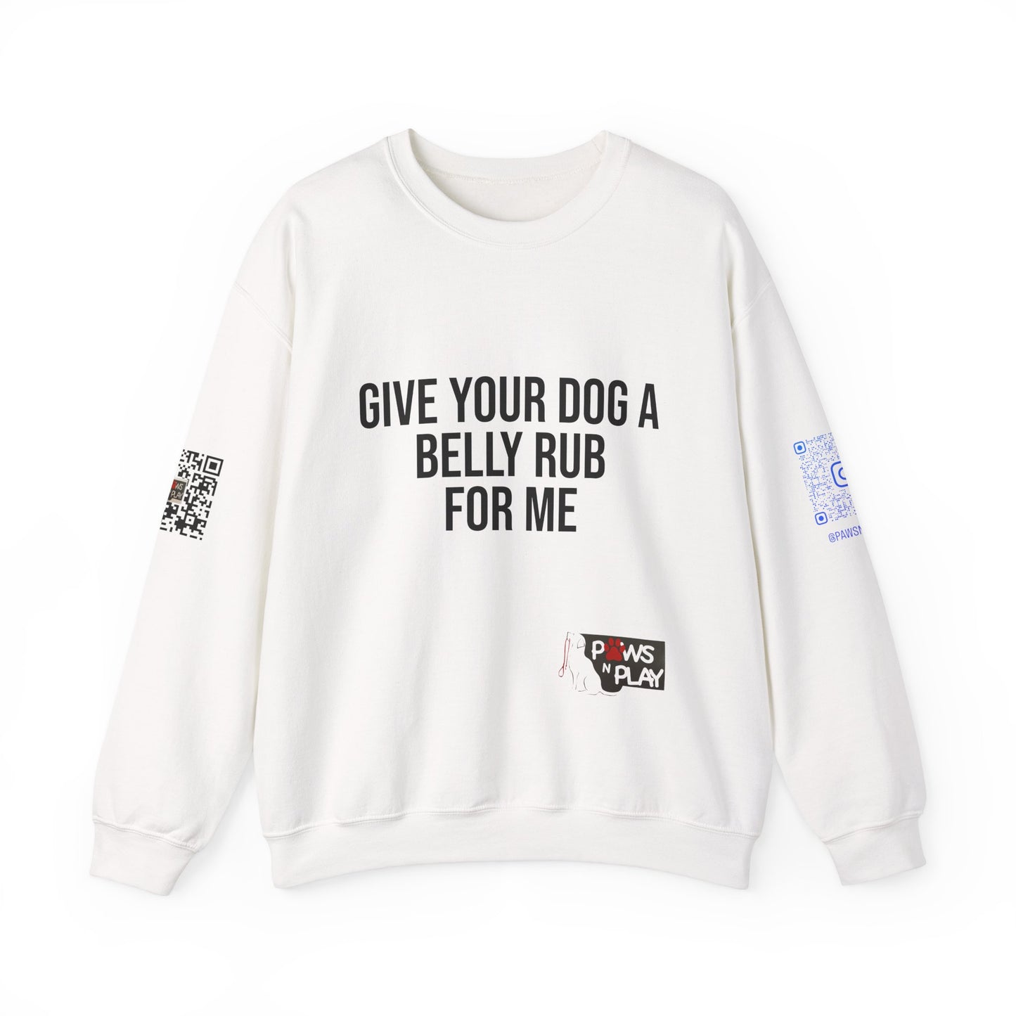 PNP Sweatshirt - Give Your Dog a Belly Rub