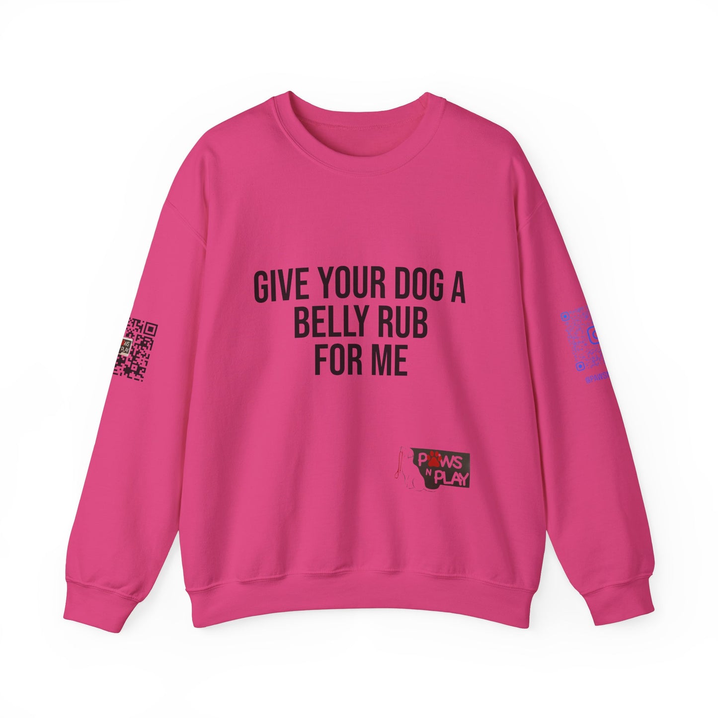 PNP Sweatshirt - Give Your Dog a Belly Rub