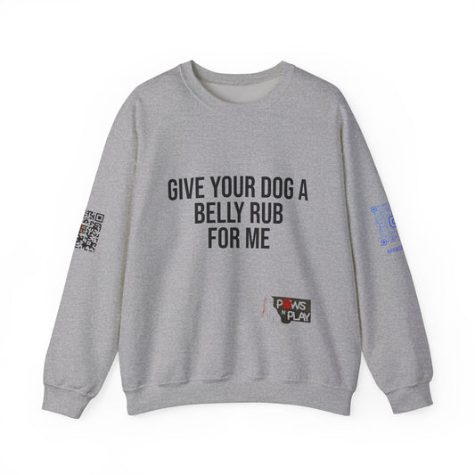 PNP Sweatshirt - Give Your Dog a Belly Rub