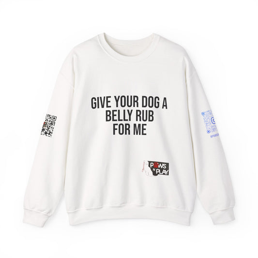PNP Sweatshirt - Give Your Dog a Belly Rub